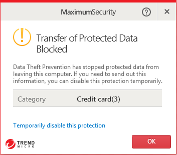 Transfer of Protected Data Blocked. Data Theft Prevention has stopped protected data from leaving this computer. If you need to send out this information, you can disable this protection temporarily.