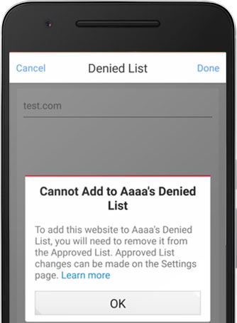 Cannot add to member’s Denied List. To add this website to the member's Denied List, you will need to remove it from the Approved List. Approved List changes can be made on the Settings page 