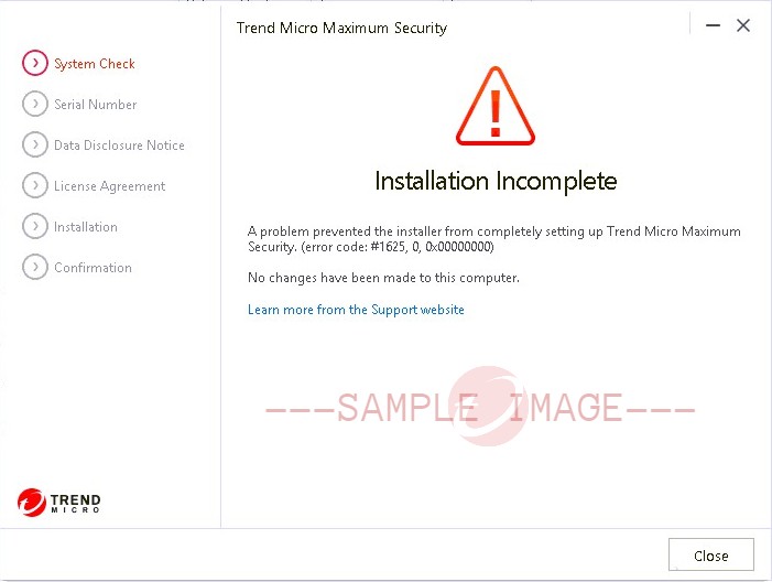 Installation Incomplete - A problem prevented the installer from completely setting up Trend Micro Security. No changes have been made to your computer.