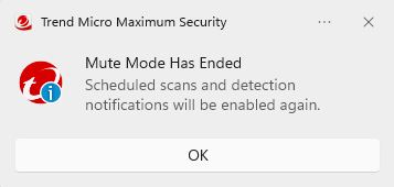 Mute Mode Has Ended. Scheduled Scans and detection notifications will be enabled again.
